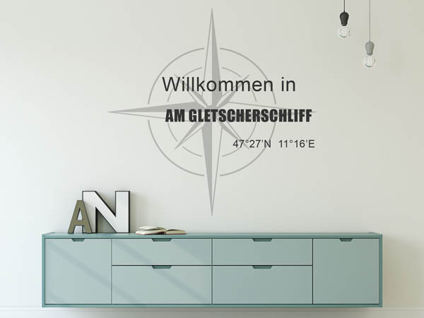 Wandtattoo Willkommen in Am Gletscherschliff mit den Koordinaten 47°27'N 11°16'E