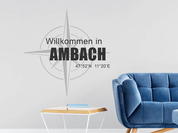 Wandtattoo Willkommen in Ambach mit den Koordinaten 47°52'N 11°20'E