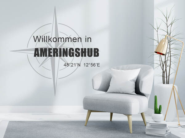 Wandtattoo Willkommen in Ameringshub mit den Koordinaten 48°21'N 12°56'E