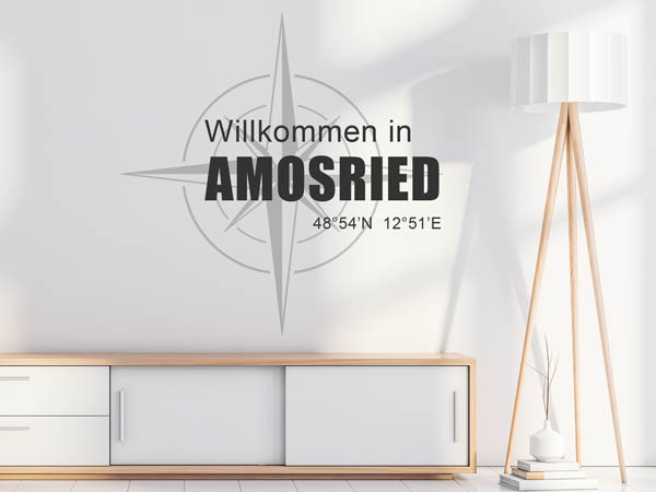 Wandtattoo Willkommen in Amosried mit den Koordinaten 48°54'N 12°51'E