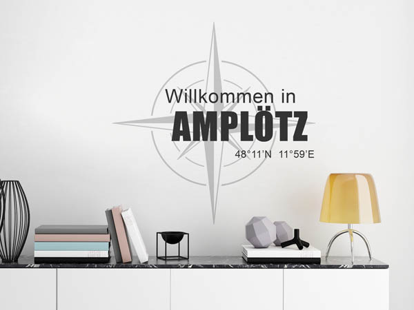 Wandtattoo Willkommen in Amplötz mit den Koordinaten 48°11'N 11°59'E