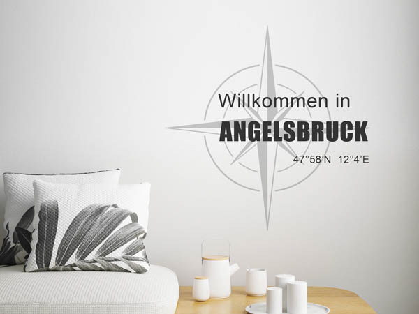 Wandtattoo Willkommen in Angelsbruck mit den Koordinaten 47°58'N 12°4'E