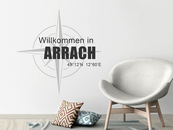 Wandtattoo Willkommen in Arrach mit den Koordinaten 49°12'N 12°60'E