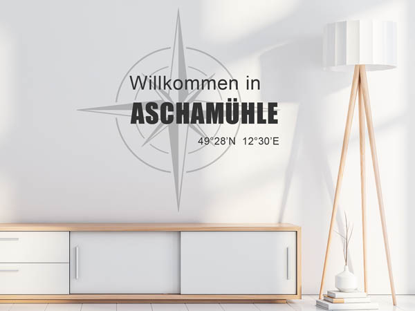 Wandtattoo Willkommen in Aschamühle mit den Koordinaten 49°28'N 12°30'E