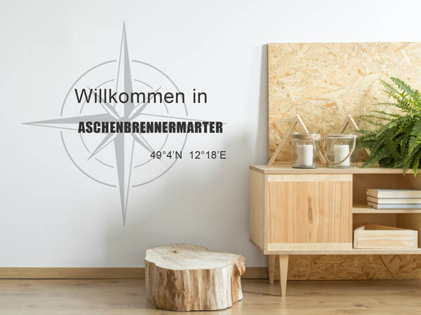 Wandtattoo Willkommen in Aschenbrennermarter mit den Koordinaten 49°4'N 12°18'E