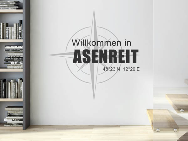 Wandtattoo Willkommen in Asenreit mit den Koordinaten 48°23'N 12°20'E