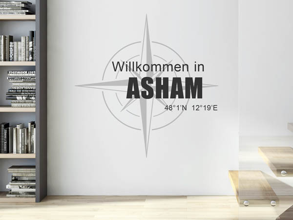 Wandtattoo Willkommen in Asham mit den Koordinaten 48°1'N 12°19'E