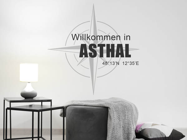 Wandtattoo Willkommen in Asthal mit den Koordinaten 48°13'N 12°35'E