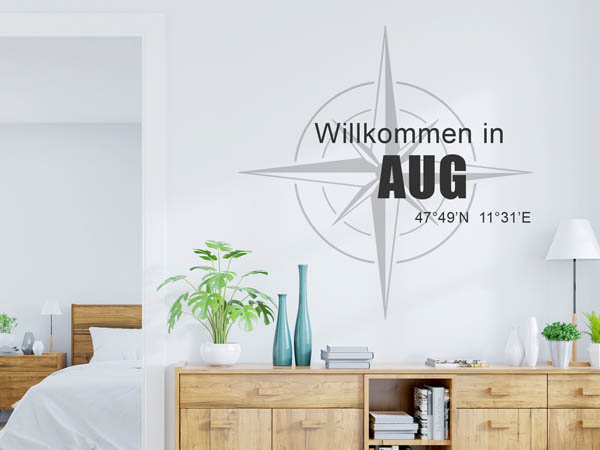 Wandtattoo Willkommen in Aug mit den Koordinaten 47°49'N 11°31'E