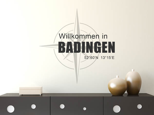 Wandtattoo Willkommen in Badingen mit den Koordinaten 52°60'N 13°15'E