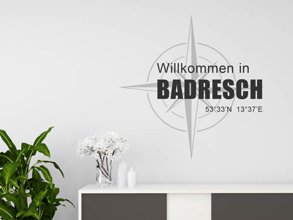 Wandtattoo Willkommen in Badresch mit den Koordinaten 53°33'N 13°37'E