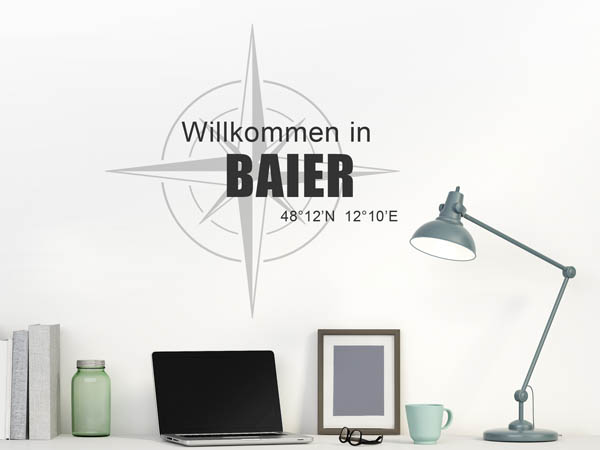 Wandtattoo Willkommen in Baier mit den Koordinaten 48°12'N 12°10'E