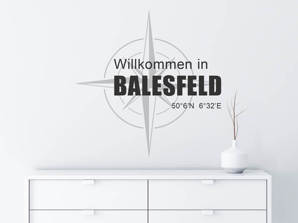 Wandtattoo Willkommen in Balesfeld mit den Koordinaten 50°6'N 6°32'E