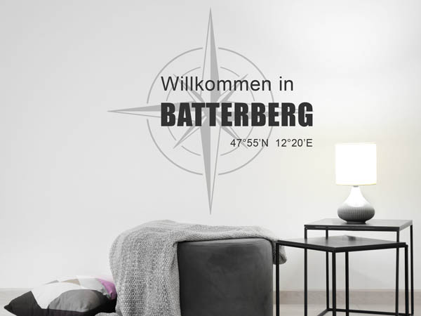 Wandtattoo Willkommen in Batterberg mit den Koordinaten 47°55'N 12°20'E