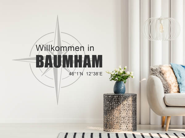 Wandtattoo Willkommen in Baumham mit den Koordinaten 48°1'N 12°38'E