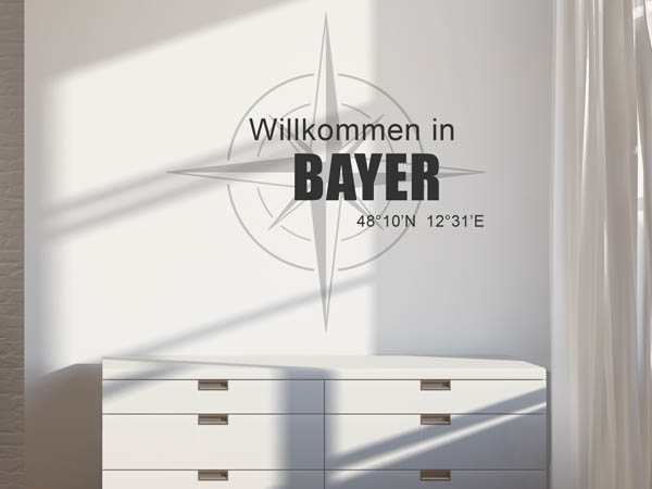 Wandtattoo Willkommen in Bayer mit den Koordinaten 48°10'N 12°31'E
