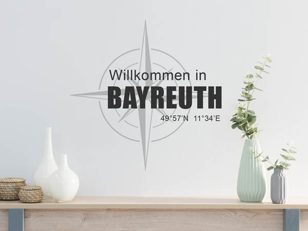 Wandtattoo Willkommen in Bayreuth mit den Koordinaten 49°57'N 11°34'E