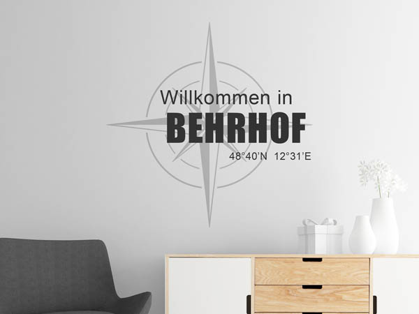 Wandtattoo Willkommen in Behrhof mit den Koordinaten 48°40'N 12°31'E