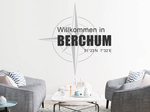 Wandtattoo Willkommen in Berchum mit den Koordinaten 51°23'N 7°32'E