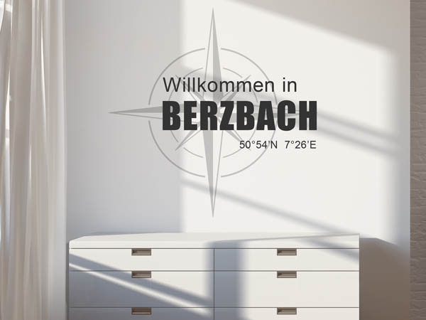 Wandtattoo Willkommen in Berzbach mit den Koordinaten 50°54'N 7°26'E