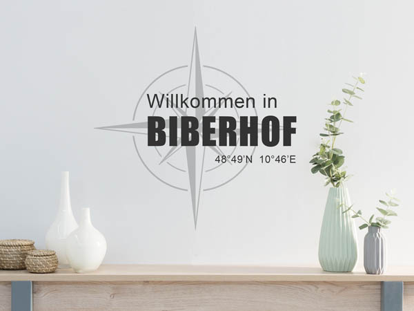Wandtattoo Willkommen in Biberhof mit den Koordinaten 48°49'N 10°46'E