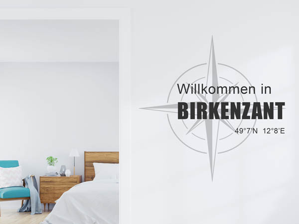 Wandtattoo Willkommen in Birkenzant mit den Koordinaten 49°7'N 12°8'E