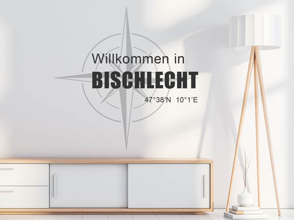 Wandtattoo Willkommen in Bischlecht mit den Koordinaten 47°38'N 10°1'E