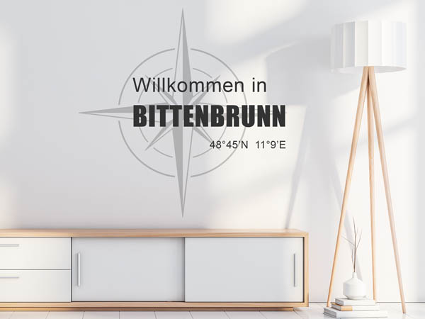 Wandtattoo Willkommen in Bittenbrunn mit den Koordinaten 48°45'N 11°9'E