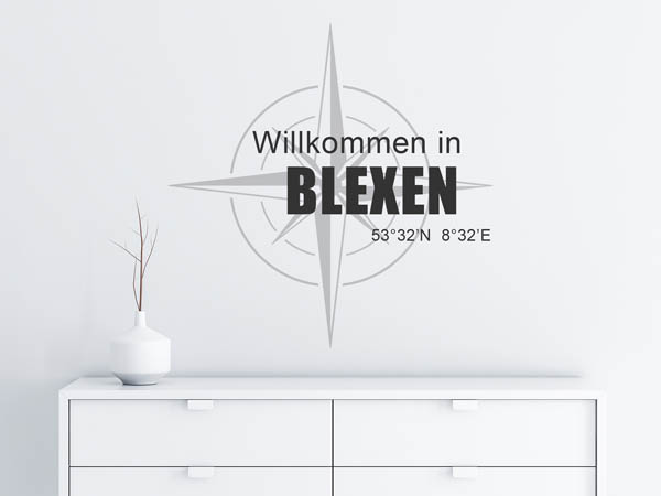 Wandtattoo Willkommen in Blexen mit den Koordinaten 53°32'N 8°32'E