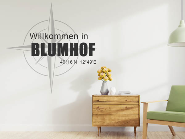 Wandtattoo Willkommen in Blumhof mit den Koordinaten 49°16'N 12°49'E