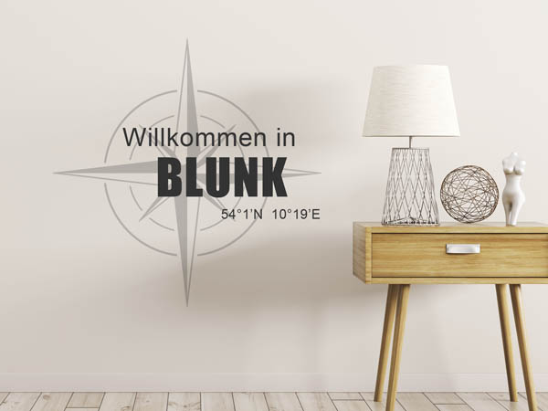 Wandtattoo Willkommen in Blunk mit den Koordinaten 54°1'N 10°19'E