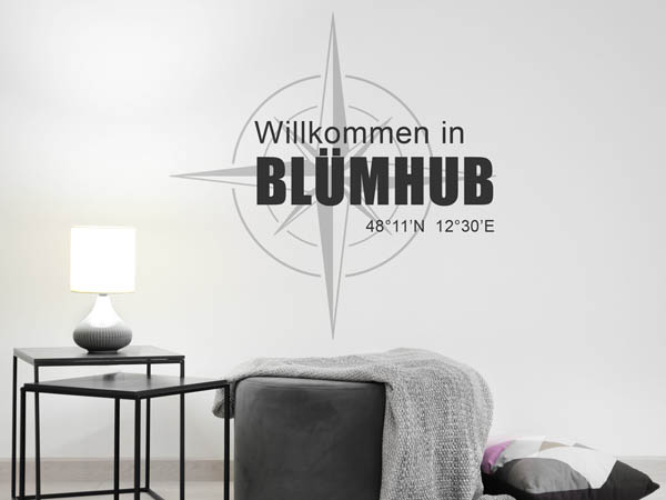 Wandtattoo Willkommen in Blümhub mit den Koordinaten 48°11'N 12°30'E