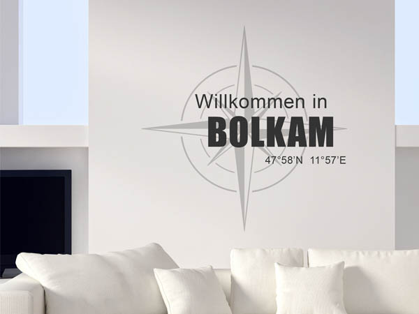 Wandtattoo Willkommen in Bolkam mit den Koordinaten 47°58'N 11°57'E