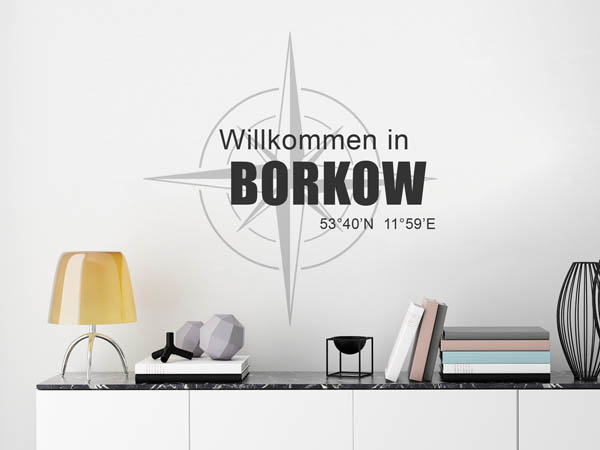 Wandtattoo Willkommen in Borkow mit den Koordinaten 53°40'N 11°59'E