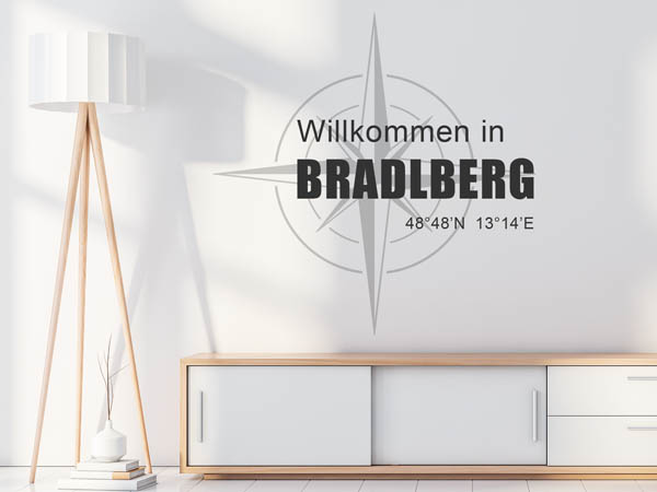 Wandtattoo Willkommen in Bradlberg mit den Koordinaten 48°48'N 13°14'E