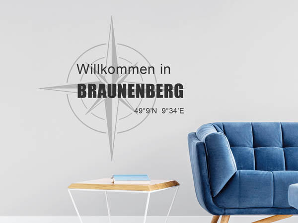 Wandtattoo Willkommen in Braunenberg mit den Koordinaten 49°9'N 9°34'E
