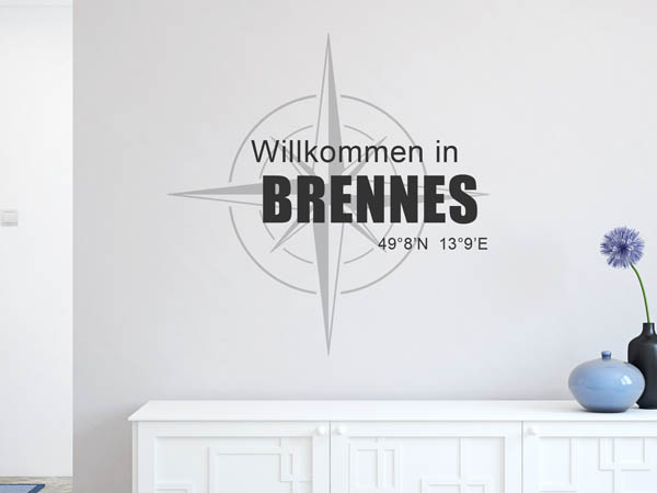 Wandtattoo Willkommen in Brennes mit den Koordinaten 49°8'N 13°9'E