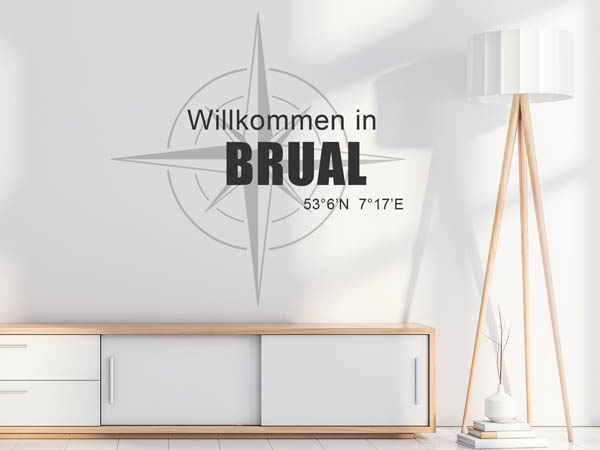 Wandtattoo Willkommen in Brual mit den Koordinaten 53°6'N 7°17'E