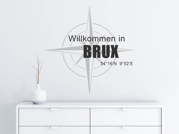 Wandtattoo Willkommen in Brux mit den Koordinaten 54°16'N 9°52'E