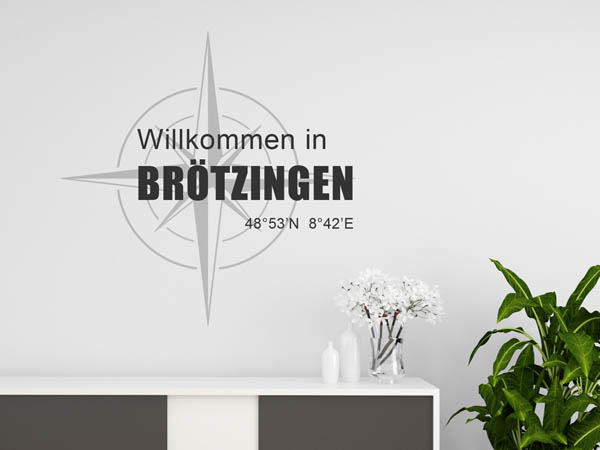 Wandtattoo Willkommen in Brötzingen mit den Koordinaten 48°53'N 8°42'E