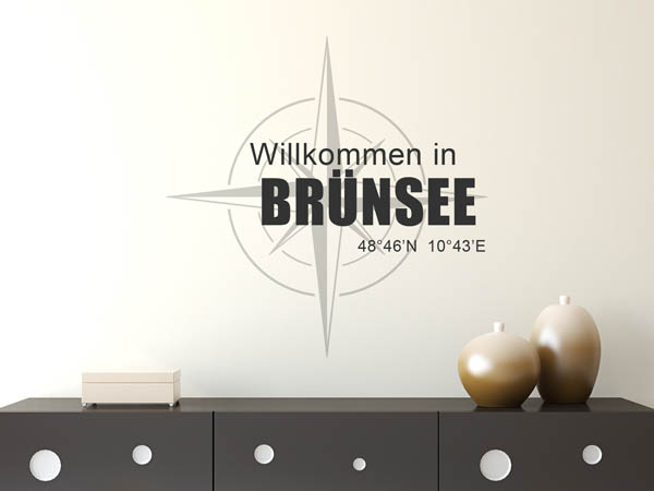 Wandtattoo Willkommen in Brünsee mit den Koordinaten 48°46'N 10°43'E