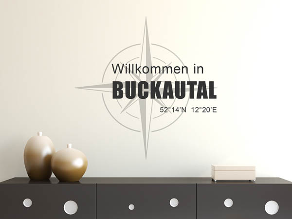 Wandtattoo Willkommen in Buckautal mit den Koordinaten 52°14'N 12°20'E