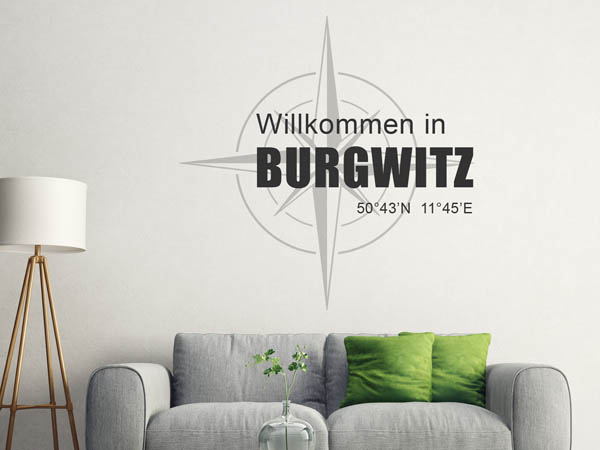 Wandtattoo Willkommen in Burgwitz mit den Koordinaten 50°43'N 11°45'E