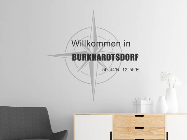 Wandtattoo Willkommen in Burkhardtsdorf mit den Koordinaten 50°44'N 12°55'E
