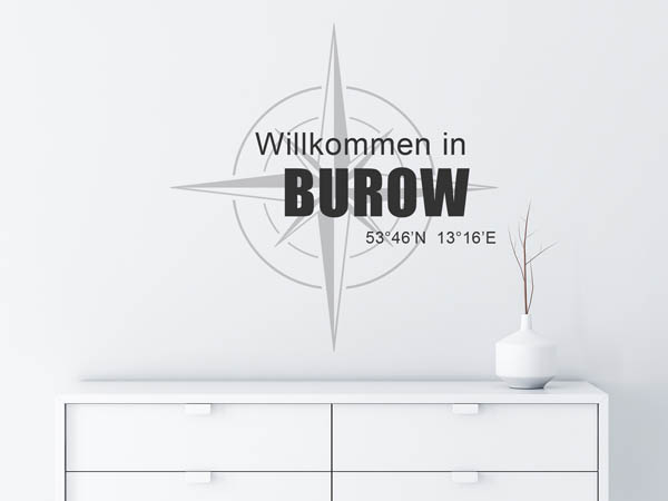 Wandtattoo Willkommen in Burow mit den Koordinaten 53°46'N 13°16'E