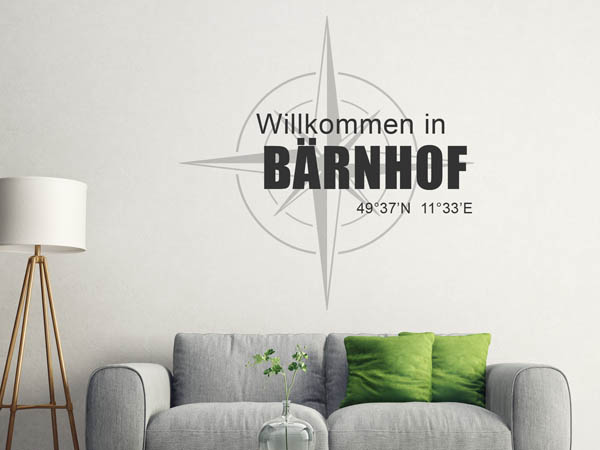 Wandtattoo Willkommen in Bärnhof mit den Koordinaten 49°37'N 11°33'E