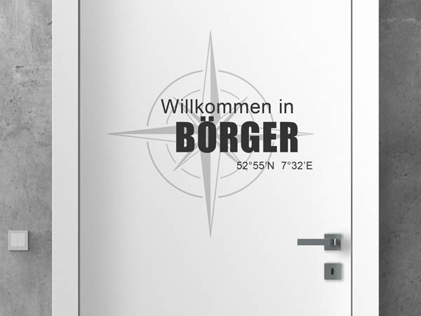 Wandtattoo Willkommen in Börger mit den Koordinaten 52°55'N 7°32'E