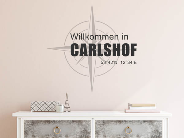 Wandtattoo Willkommen in Carlshof mit den Koordinaten 53°42'N 12°34'E