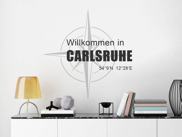 Wandtattoo Willkommen in Carlsruhe mit den Koordinaten 54°9'N 12°28'E