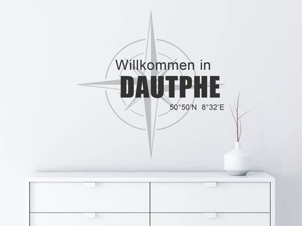Wandtattoo Willkommen in Dautphe mit den Koordinaten 50°50'N 8°32'E